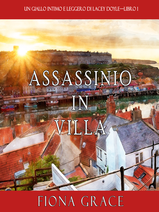 Title details for Assassinio in villa by Fiona Grace - Available